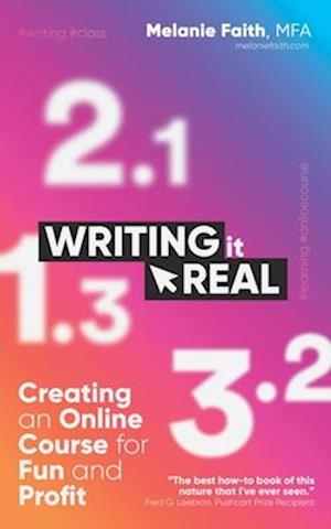 Writing It Real : Creating an Online Course for Fun and Profit