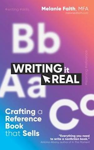 Writing It Real : Crafting a Reference Book that Sells