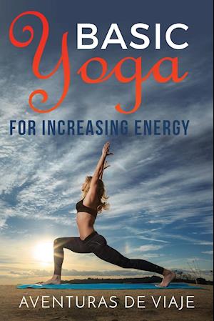 Basic Yoga for Increasing Energy
