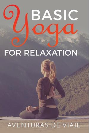 Basic Yoga for Relaxation