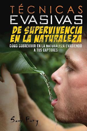 Técnicas Evasivas de Supervivencia en la Naturaleza