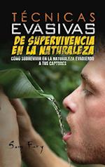 Técnicas Evasivas de Supervivencia en la Naturaleza