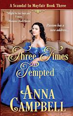 Three Times Tempted: A Scandal in Mayfair Book 3 