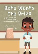 Beto Wants The Prize