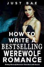 How to Write a Bestselling Werewolf Romance