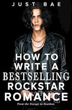 How to Write a Bestselling Rockstar Romance