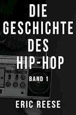 Die Geschichte des Hip-Hop