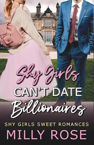 Shy Girls Can't Date Billionaires 1