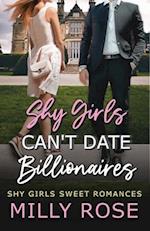 Shy Girls Can't Date Billionaires