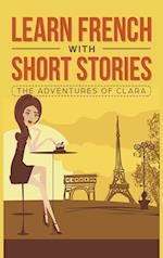 Learn French with Short Stories - The Adventures of Clara