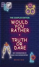 Would You Rather + Truth Or Dare - Couples Edition 