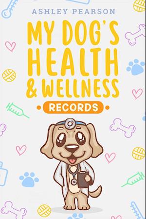 My Dog's Health And Wellness Records