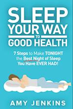Sleep Your Way to Good Health