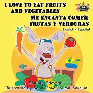 I Love to Eat Fruits and Vegetables Me Encanta Comer Frutas y Verduras