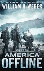 America Offline: Citadel (A Post-Apocalyptic Survival Series) 