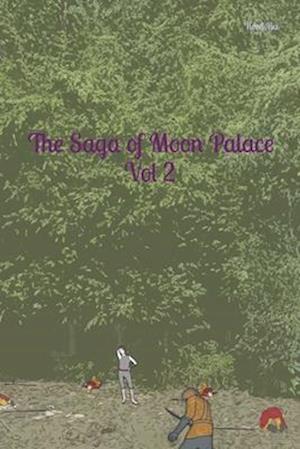 The Saga of Moon Palace Vol 2