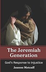 The Jeremiah Generation: God's Response to Injustice 