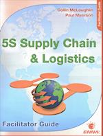 5S Supply Chain and Logistics: Facilitator Guide