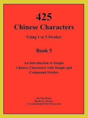 425 Chinese Characters Using 1 to 5 Strokes