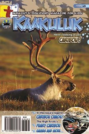 Kaakuluk: Caribou!