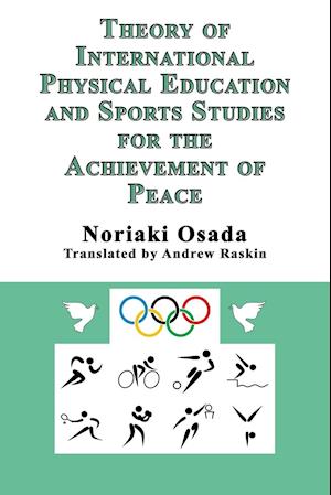 Theory of International Physical Education and Sports Studies for the Achievement of Peace