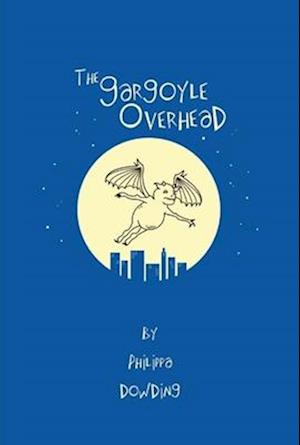 The Gargoyle Overhead