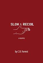 Slow Recoil