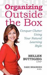 Organizing Outside the Box: Conquer Clutter Using Your Natural Learning Style 