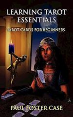 Learning Tarot Essentials: Tarot Cards for Beginners 