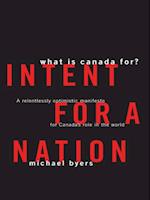 Intent For A Nation: What is Canada For