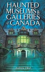 Haunted Museums & Galleries of Canada