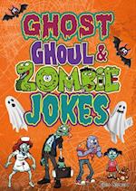 Ghost, Ghoul, & Zombie Jokes