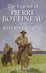 The Legend of Pierre Bottineau and the Red River Trail