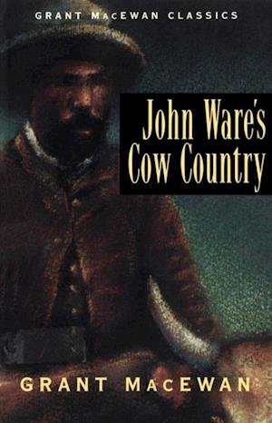 John Ware's Cow Country