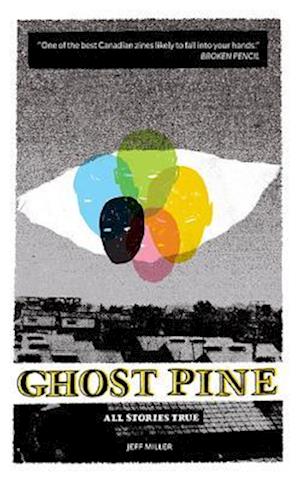 Ghost Pine: All Stories True