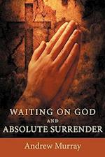 Waiting on God and Absolute Surrender