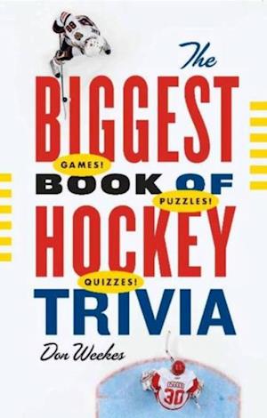 Biggest Book of Hockey Trivia
