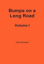 Bumps on a Long Road Volume I