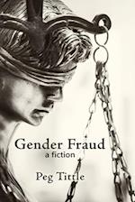 Gender Fraud: A Fiction