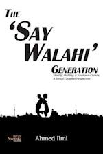 The 'Say Walahi' Generation