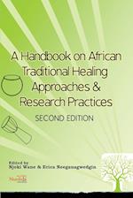 A Handbook on African Traditional Healing Approaches & Research Practices