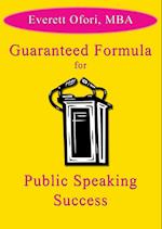 Guaranteed Formula for Public Speaking Success