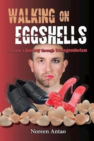 Walking on Eggshells