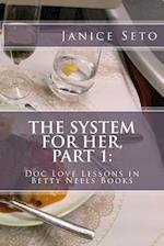 The System for Her, Part 1