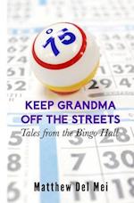 Keep Grandma Off the Streets