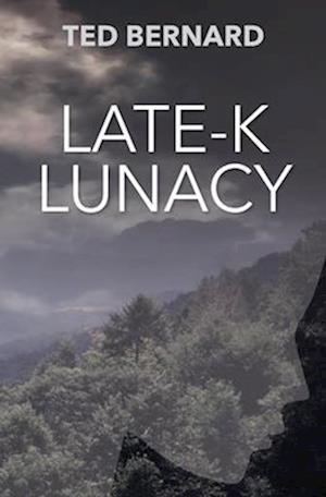 Late-K Lunacy