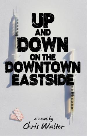 Up and Down on the Downtown Eastside