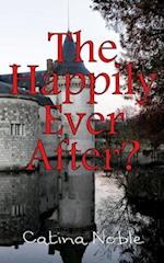 The Happily Ever After? 
