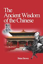 The Ancient Wisdom of the Chinese 