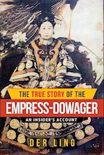 The True Story of the Empress Dowager